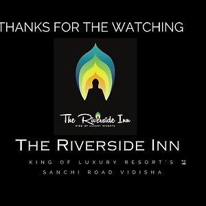 The Riverside Inn Vidisha Exterior photo